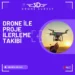 Drone ile Proje İlerleme Takibi